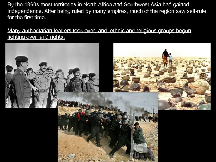 By the 1960 s most territories in North Africa and Southwest Asia had gained