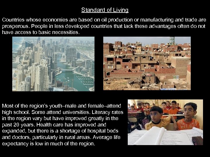 Standard of Living Countries whose economies are based on oil production or manufacturing and