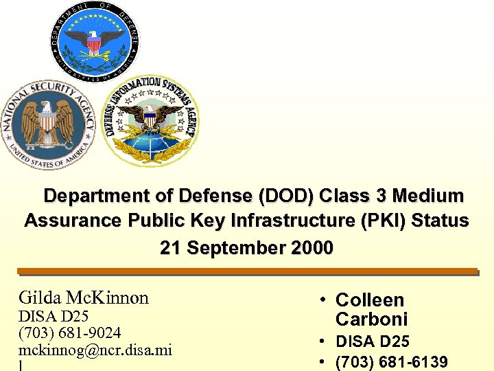 Department of Defense (DOD) Class 3 Medium Assurance Public Key Infrastructure (PKI) Status 21