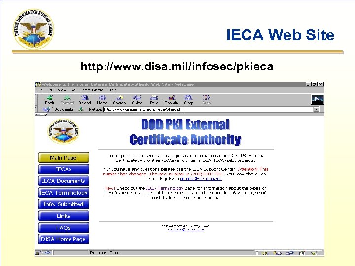 IECA Web Site http: //www. disa. mil/infosec/pkieca 