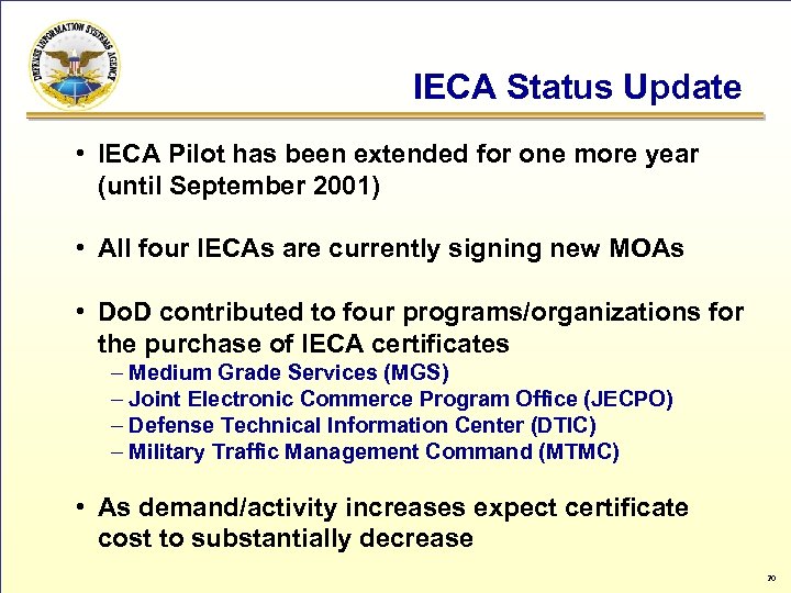 IECA Status Update • IECA Pilot has been extended for one more year (until
