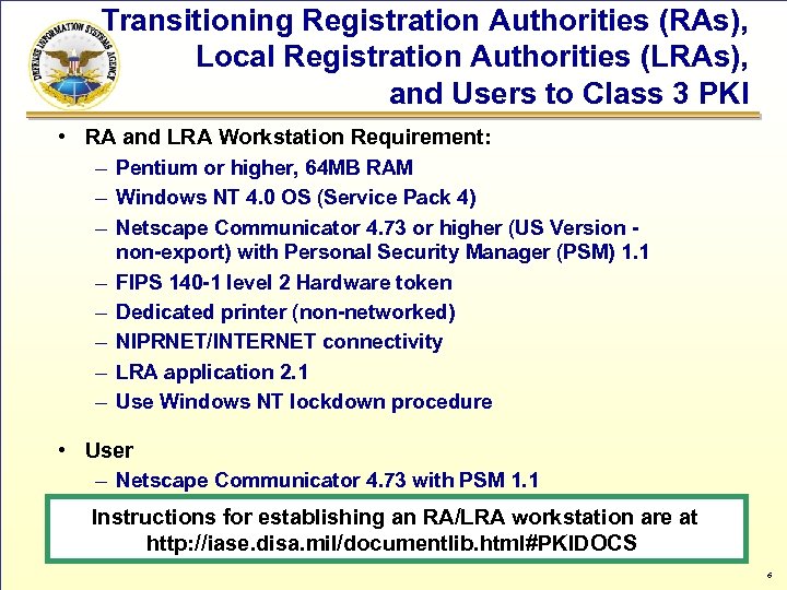 Transitioning Registration Authorities (RAs), Local Registration Authorities (LRAs), and Users to Class 3 PKI