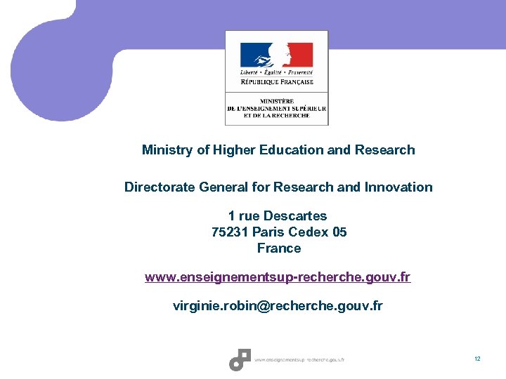 Ministry of Higher Education and Research Directorate General for Research and Innovation 1 rue