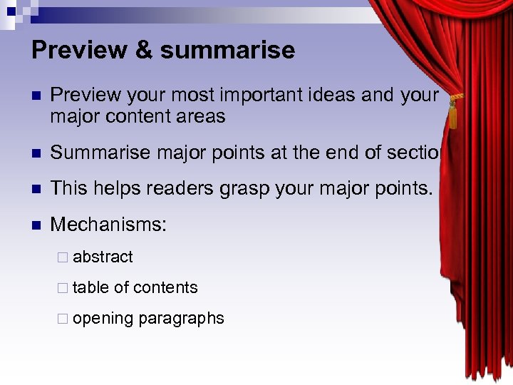 Preview & summarise n Preview your most important ideas and your major content areas