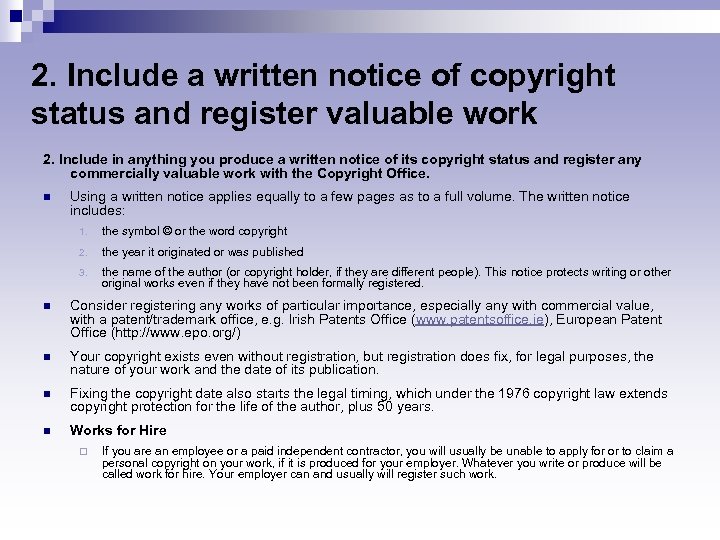 2. Include a written notice of copyright status and register valuable work 2. Include