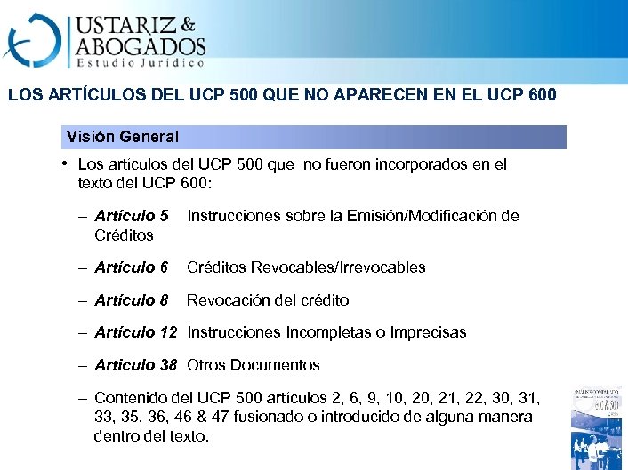 LOS ARTÍCULOS DEL UCP 500 QUE NO APARECEN EN EL UCP 600 Visión General