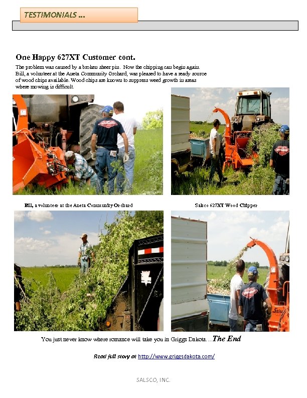 TESTIMONIALS. . . One Happy 627 XT Customer cont. The problem was caused by