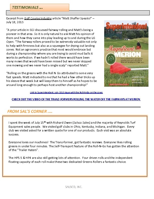 TESTIMONIALS. . . Excerpt from Golf Course Industry article “Matt Shaffer Speaks!” – July