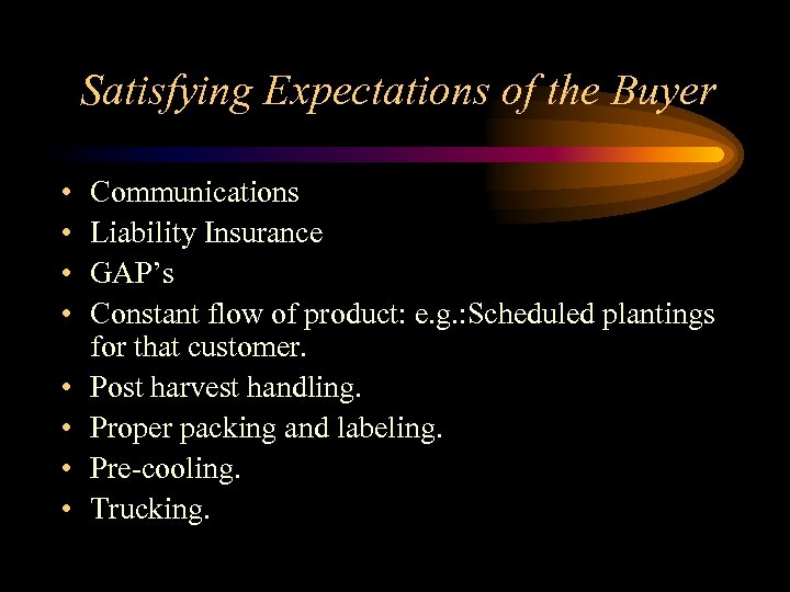 Satisfying Expectations of the Buyer • • Communications Liability Insurance GAP’s Constant flow of