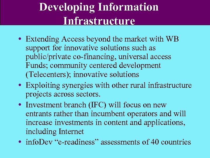 Developing Information Infrastructure Extending Access beyond the market with WB support for innovative solutions