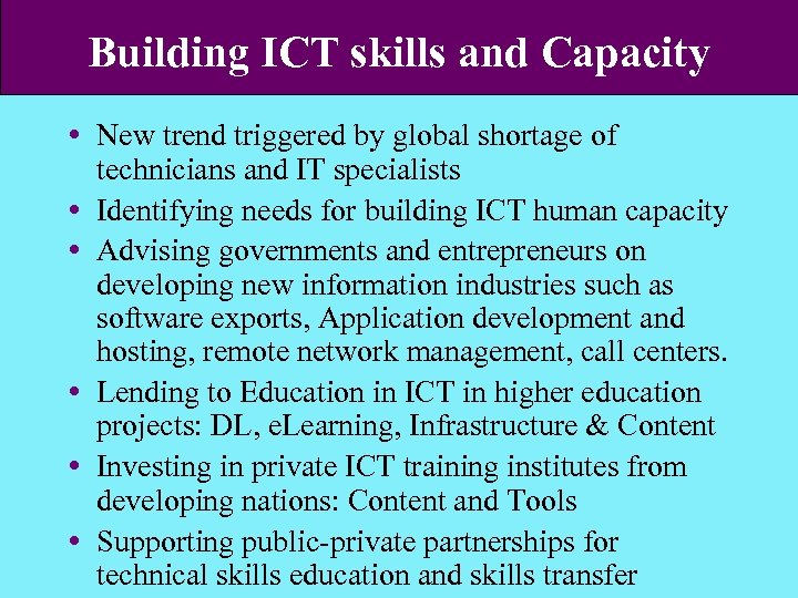 Building ICT skills and Capacity New trend triggered by global shortage of technicians and