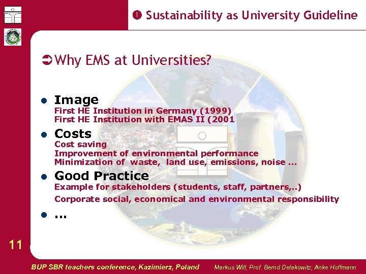  Sustainability as University Guideline Why EMS at Universities? l Image l Costs l