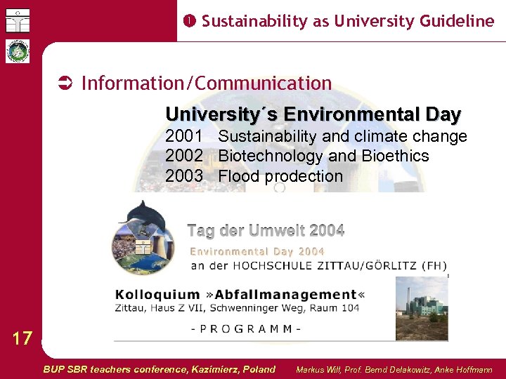  Sustainability as University Guideline Information/Communication University´s Environmental Day 2001 Sustainability and climate change
