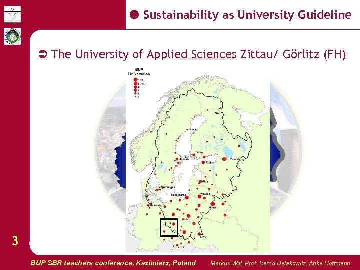  Sustainability as University Guideline The University of Applied Sciences Zittau/ Görlitz (FH) 3