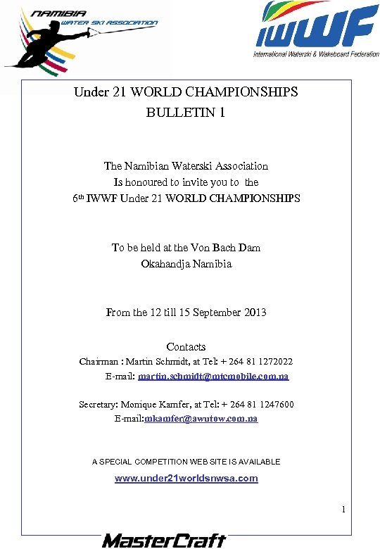 Under 21 WORLD CHAMPIONSHIPS BULLETIN 1 The Namibian Waterski Association Is honoured to invite