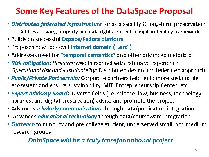 Some Key Features of the Data. Space Proposal • Distributed federated infrastructure for accessibility