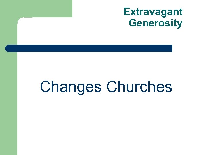 Extravagant Generosity Changes Churches 