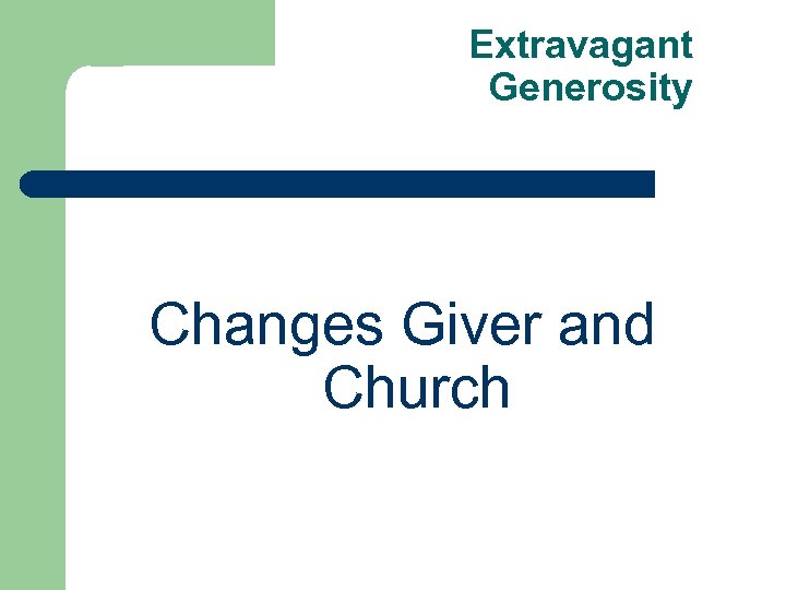 Extravagant Generosity Changes Giver and Church 