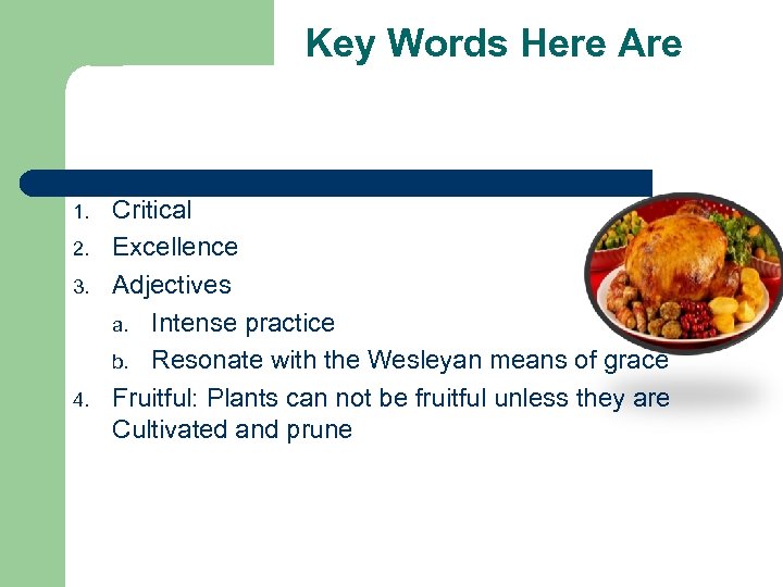 Key Words Here Are 1. 2. 3. 4. Critical Excellence Adjectives a. Intense practice