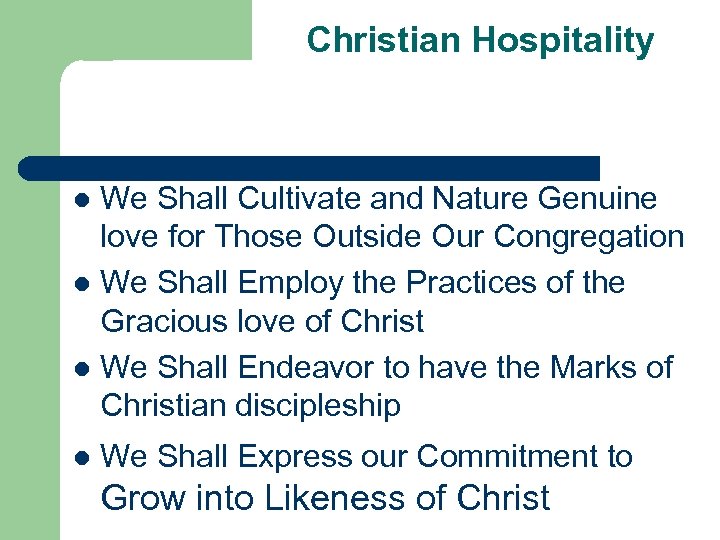 Christian Hospitality We Shall Cultivate and Nature Genuine love for Those Outside Our Congregation