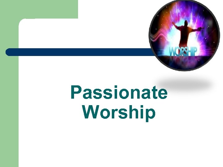 Passionate Worship 