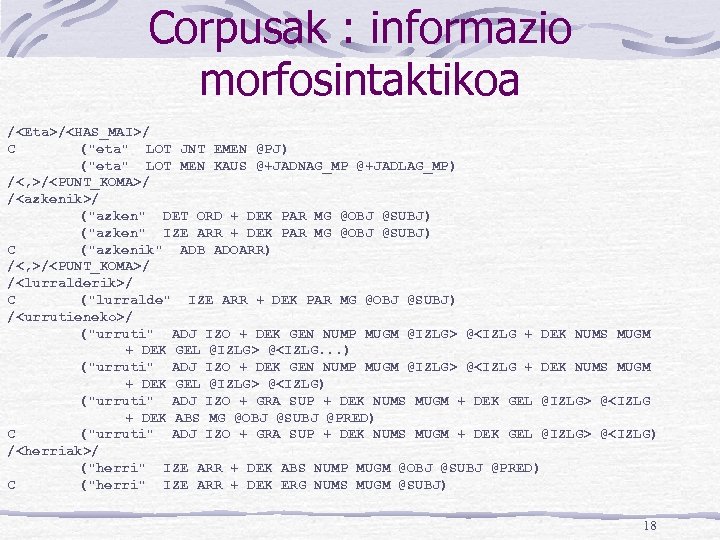 Corpusak : informazio morfosintaktikoa /<Eta>/<HAS_MAI>/ C (
