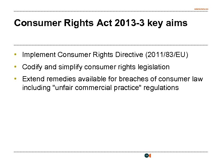 osborneclarke. com Consumer Rights Act 2013 -3 key aims • Implement Consumer Rights Directive