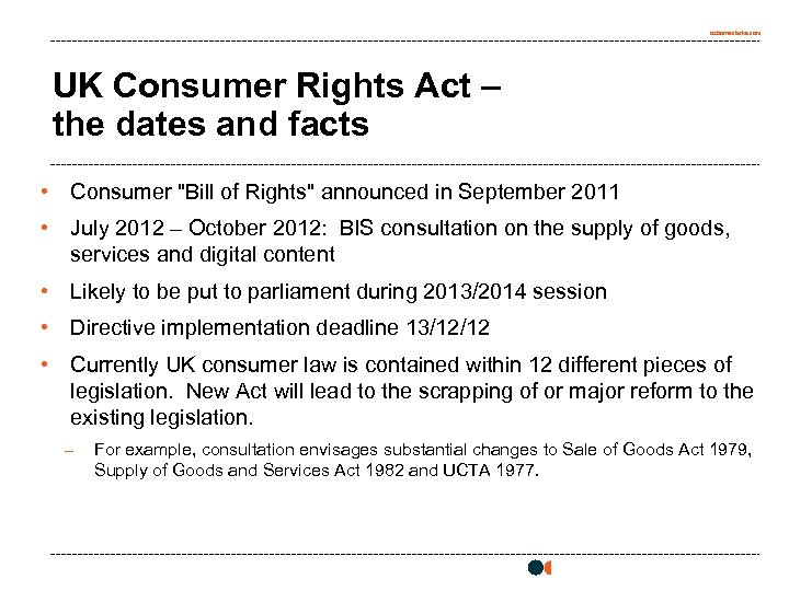 osborneclarke. com UK Consumer Rights Act – the dates and facts • Consumer "Bill