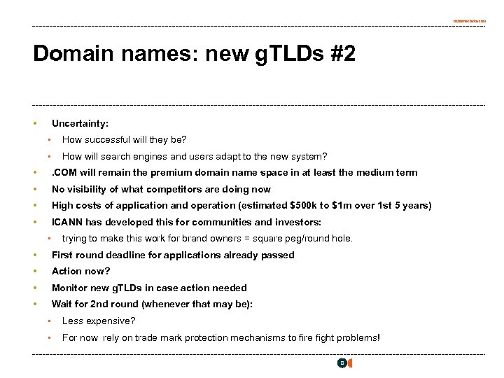 osborneclarke. com Domain names: new g. TLDs #2 • Uncertainty: • How successful will