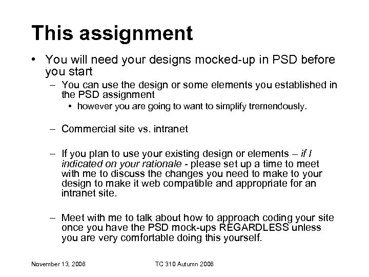 This assignment • You will need your designs mocked-up in PSD before you start