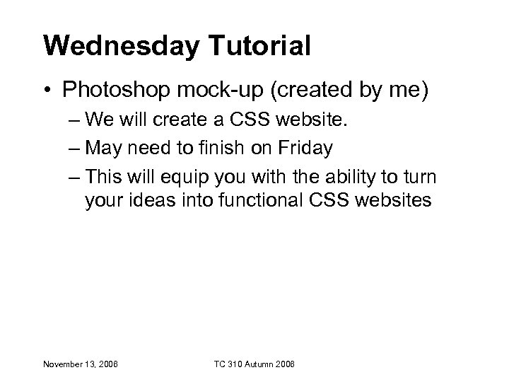 Wednesday Tutorial • Photoshop mock-up (created by me) – We will create a CSS