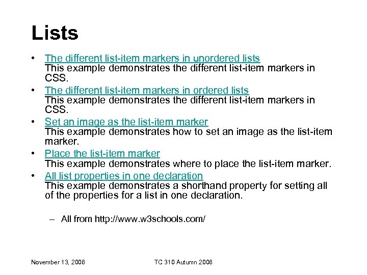 Lists • The different list-item markers in unordered lists This example demonstrates the different