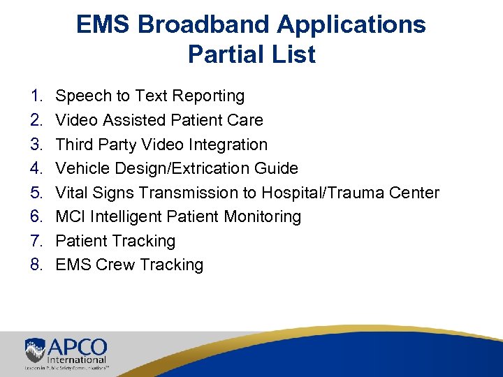 EMS Broadband Applications Partial List 1. 2. 3. 4. 5. 6. 7. 8. Speech