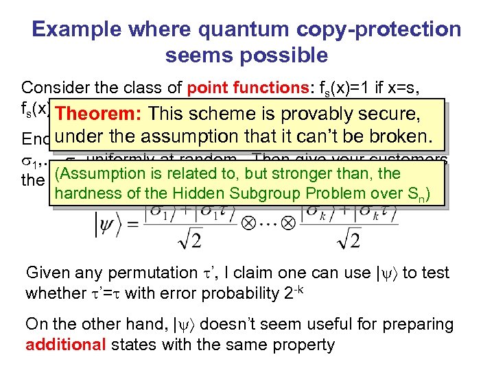 Example where quantum copy-protection seems possible Consider the class of point functions: fs(x)=1 if