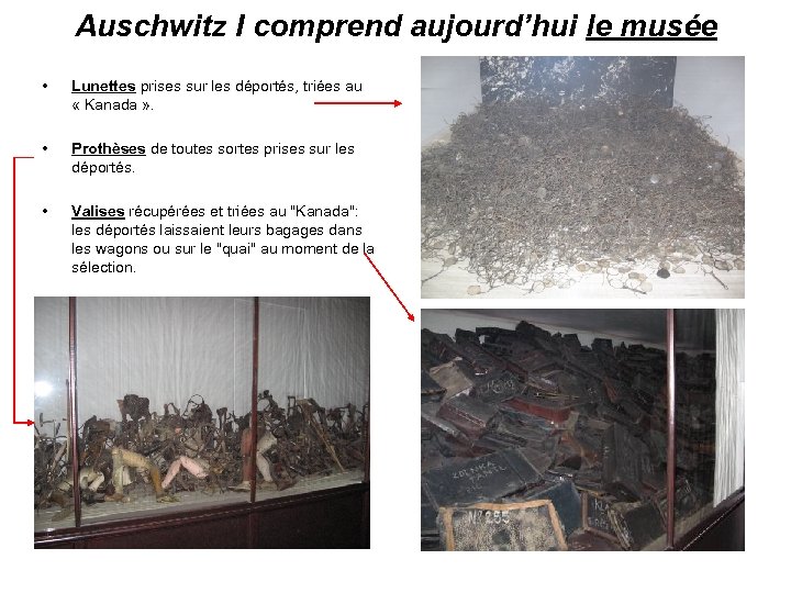 Auschwitz I comprend aujourd’hui le musée • Lunettes prises sur les déportés, triées au