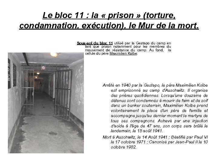 Le bloc 11 : la « prison » (torture, condamnation, exécution), le Mur de