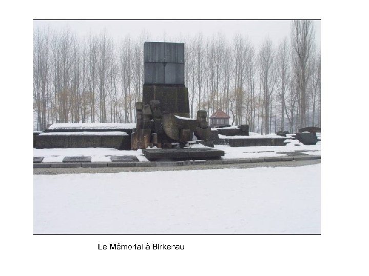 Le Mémorial à Birkenau 