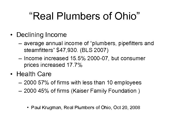 “Real Plumbers of Ohio” • Declining Income – average annual income of “plumbers, pipefitters