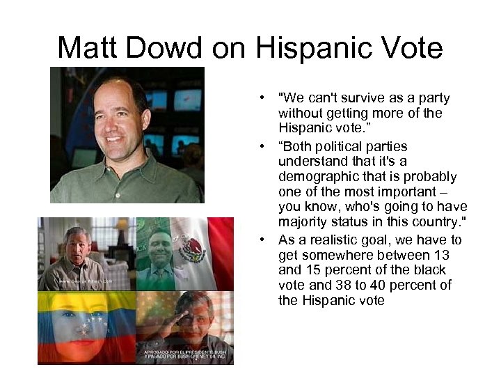 Matt Dowd on Hispanic Vote • 