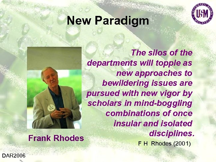 New Paradigm Frank Rhodes DAR 2006 The silos of the departments will topple as