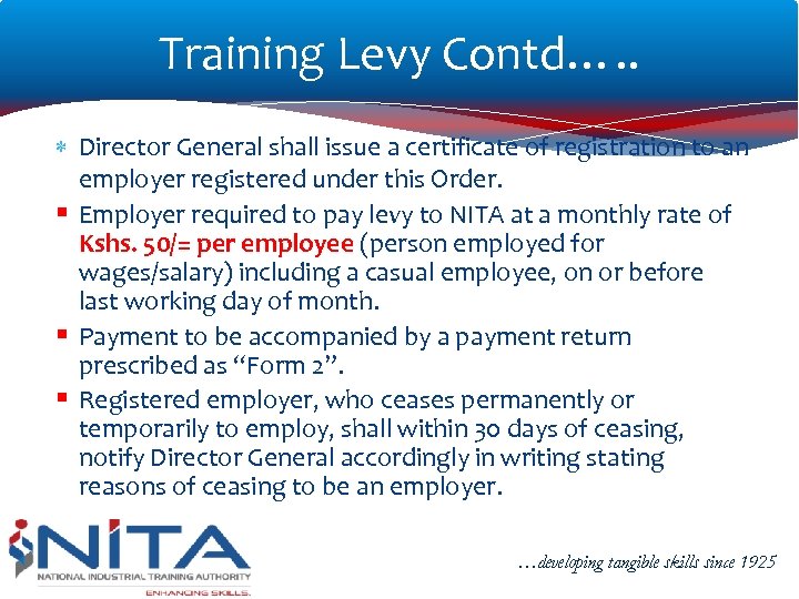 Training Levy Contd…. . Director General shall issue a certificate of registration to an