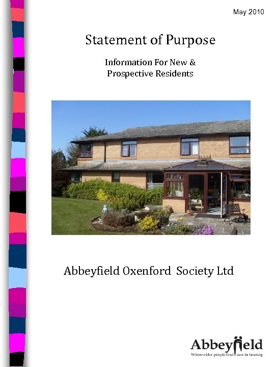 May 2010 Statement of Purpose Information For New & Prospective Residents Abbeyfield Oxenford Society