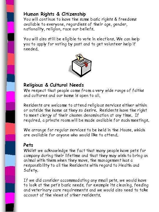 Human Rights & Citizenship You will continue to have the same basic rights &