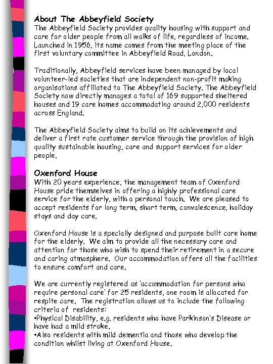 About The Abbeyfield Society provides quality housing with support and care for older people