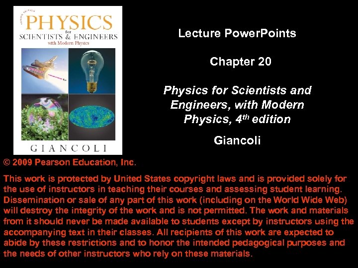 Lecture Power. Points Chapter 20 Physics for Scientists and Engineers, with Modern Physics, 4