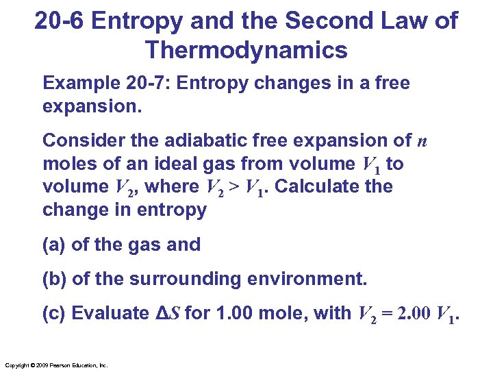20 -6 Entropy and the Second Law of Thermodynamics Example 20 -7: Entropy changes