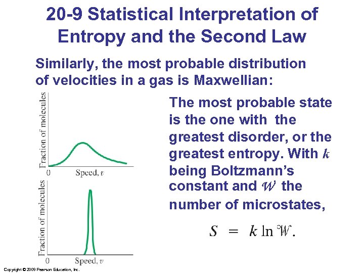 20 -9 Statistical Interpretation of Entropy and the Second Law Similarly, the most probable