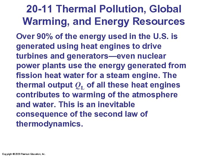 20 -11 Thermal Pollution, Global Warming, and Energy Resources Over 90% of the energy