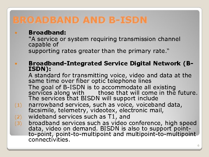 BROADBAND B-ISDN Broadband: 