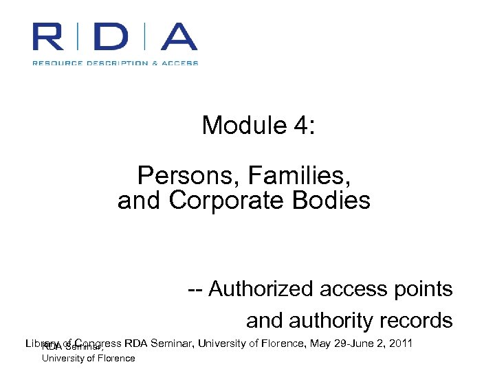 Module 4: Persons, Families, and Corporate Bodies -- Authorized access points and authority records